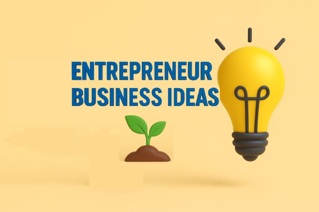 entrepreneur business ideas