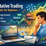 Quantitative Trading Strategies for Beginners